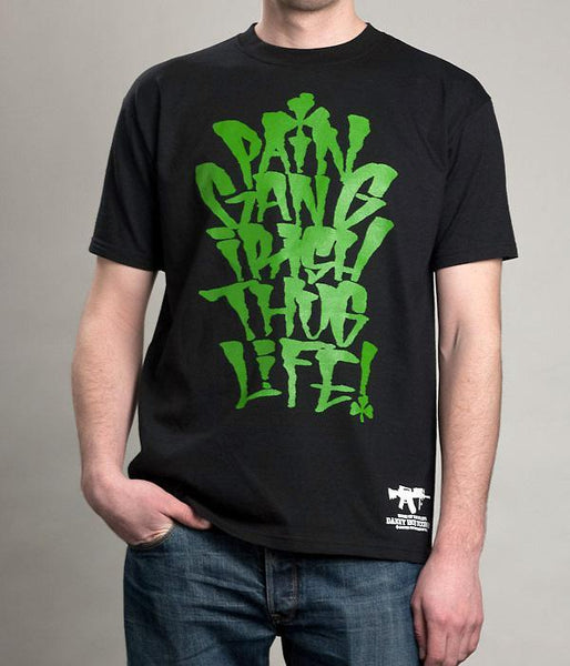 Pain Gang Irish Thug Life Shirt   SALE!